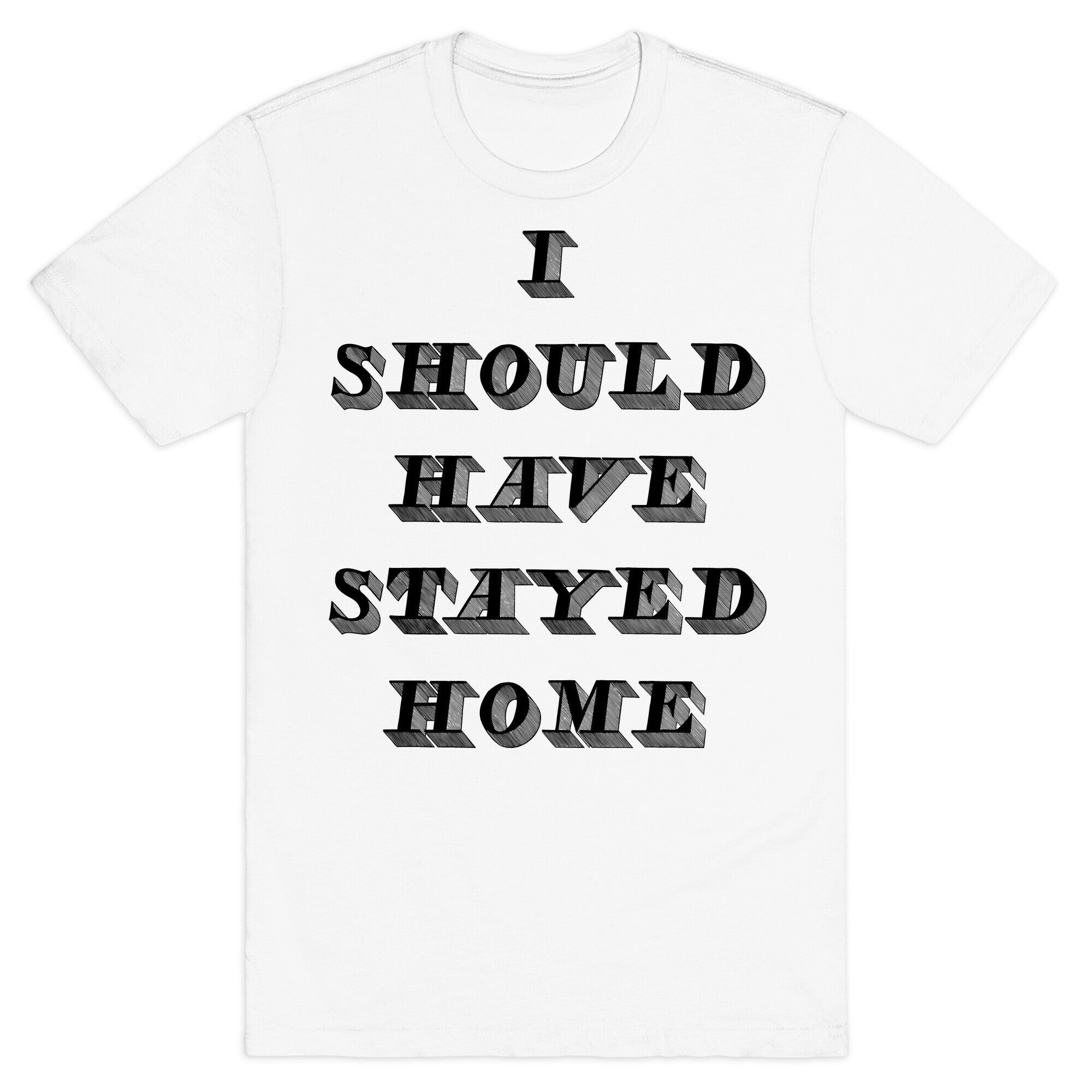 Stay Home T-Shirt